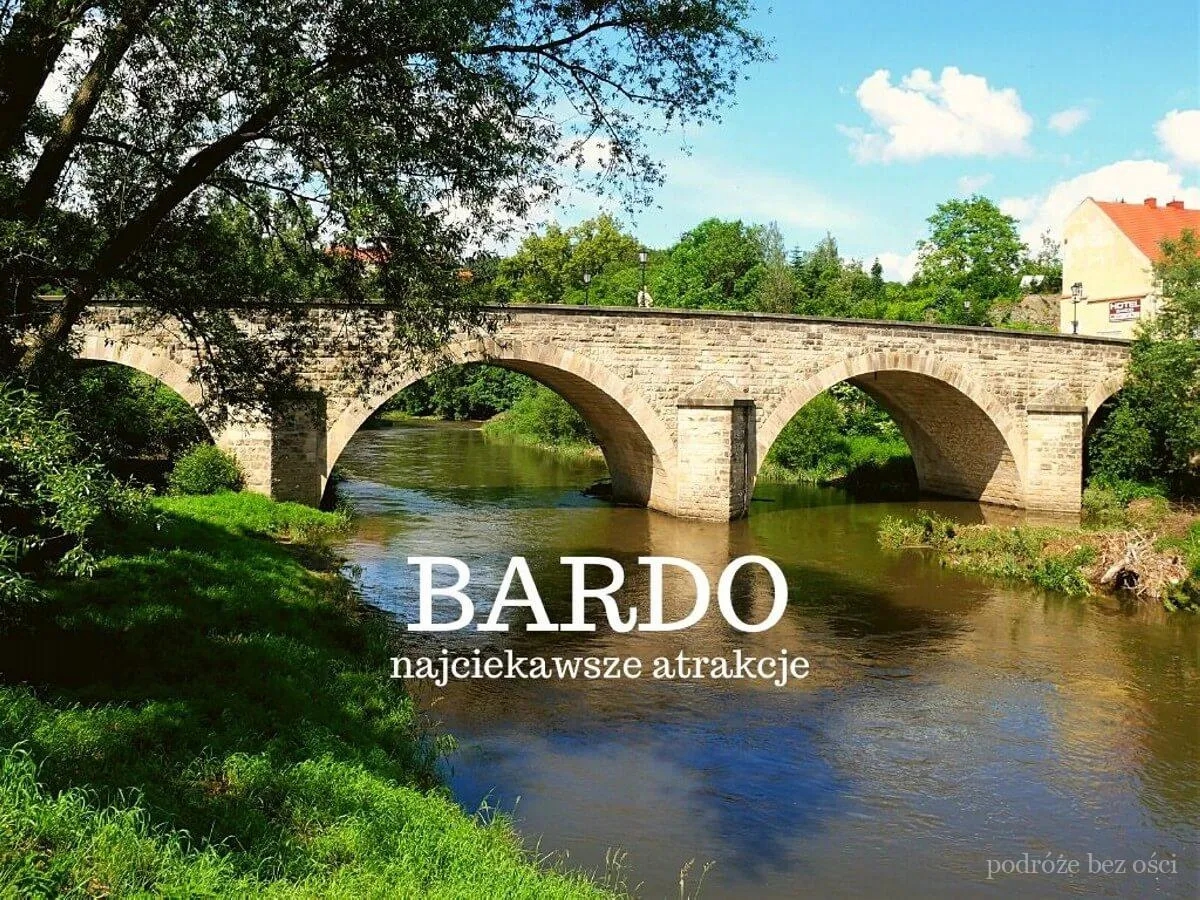 Najlepsze atrakcje w Bardo Śląskim, które musisz zobaczyć